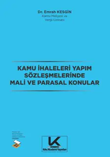 Kamu İhaleleri Yapım Sözleşmelerinde Mali ve Parasal Konular
